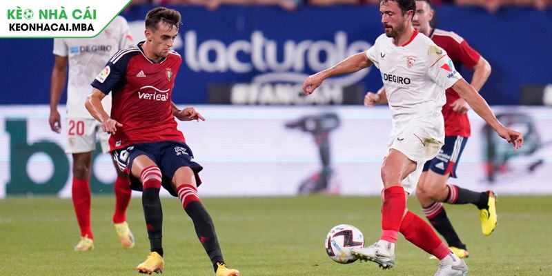 Osasuna Vs Sevilla (00:00 25/04, La Liga): Cuộc Đối Đầu Cân Sức Tại El Sadar 2 Soi kèo châu Á trận Osasuna vs Sevilla (00:00 25/04)