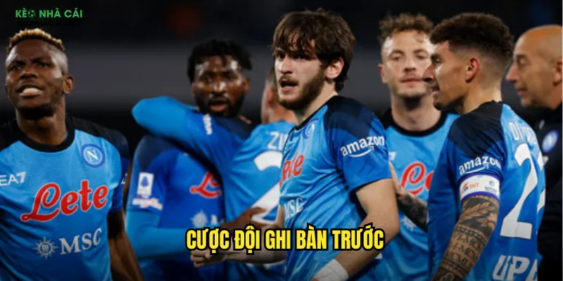 cược đội ghi bàn trước