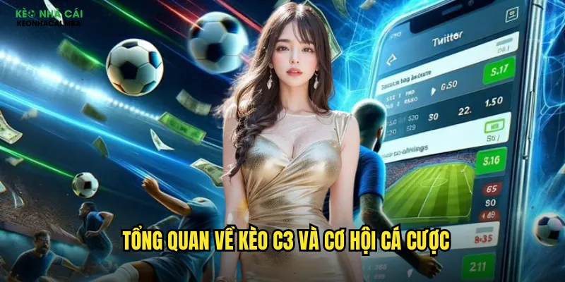 Tổng quan về kèo C3 và cơ hội cá cược