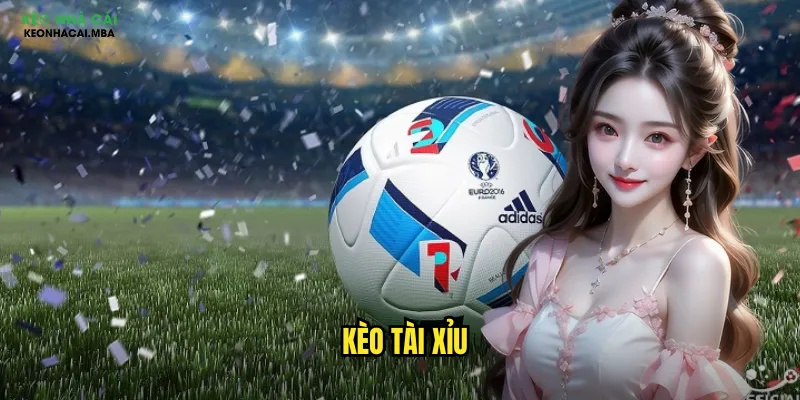 kèo tài xỉu