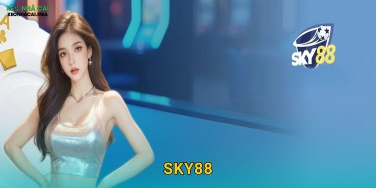 Sky88 – Bầu Trời Cơ Hội Vô Tận Được Keonhacai mba Đánh Giá