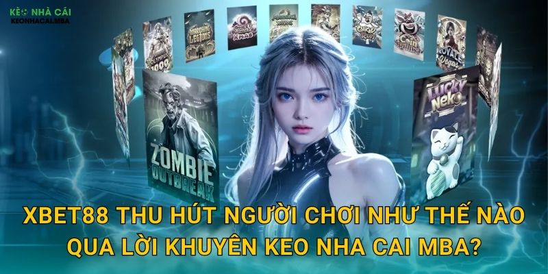 XBET88 thu hút người chơi như thế nào qua lời khuyên Keo nha cai MBA?