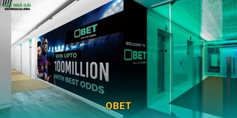 OBET – Cơ Hội Vô Hạn Cho Mọi Bet Thủ Được Keo nha cai MBA Review