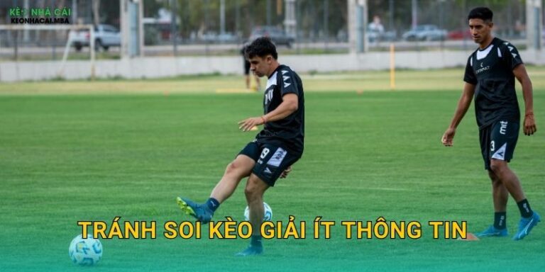 Tránh Soi Kèo Giải Ít Thông Tin – Giảm Thiểu Rủi Ro Tại Keo nha cai MBA