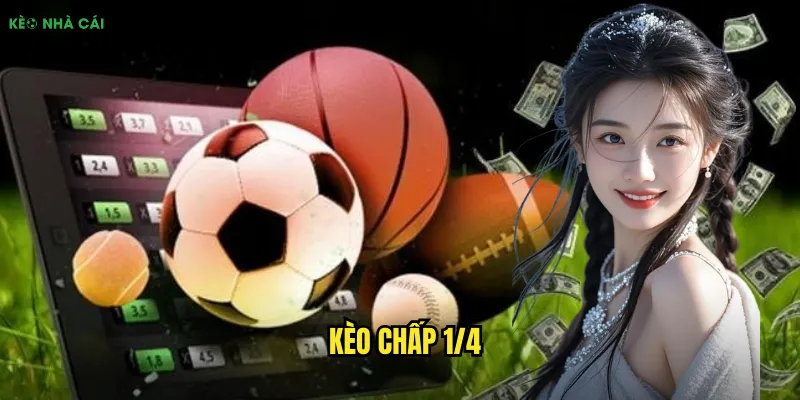 kèo chấp 1/4
