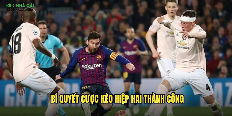 Bí quyết cược kèo hiệp hai thành công