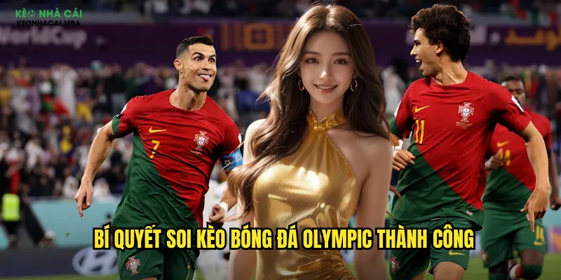 Bí quyết soi kèo bóng đá Olympic thành công