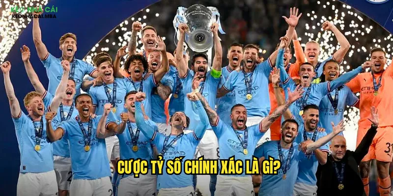 Cược tỷ số chính xác là gì?