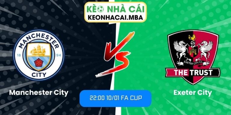 Soi kèo Manchester City vs Exeter City