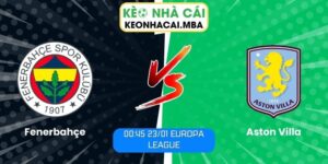 Soi kèo Fenerbahçe vs Aston Villa