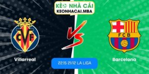 Soi kèo Villarreal vs Barcelona