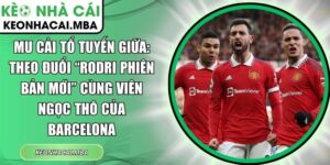 MU cải tổ tuyến giữa