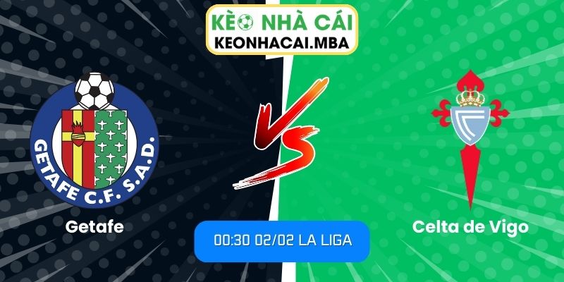 Soi kèo Getafe vs Celta de Vigo