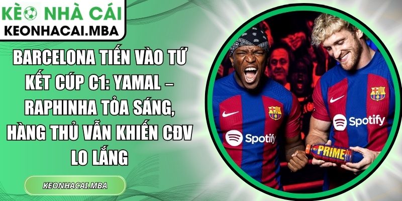 Barcelona tiến vào tứ kết Cúp C1