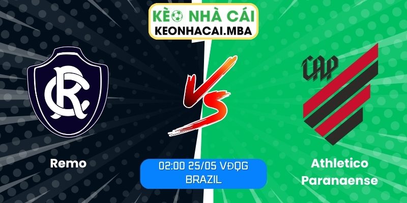 Soi kèo Remo vs Athletico Paranaense (02:00 25/05, VĐQG Brazil) 1 Remo vs Athletico Paranaense
