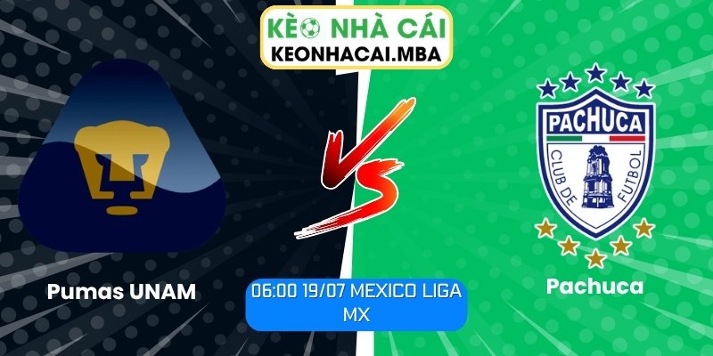 Soi Kèo Pumas UNAM vs Pachuca (06:00 19/07, Mexico Liga MX) 1 Pumas UNAM vs Pachuca